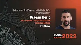 Lakehouse Architecture with Delta Lake and Databricks|Dragan Beric| DSC Europe 2022