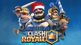 A nostalgia de Clash Royale! (um dos jogos mais pay two win da Play Store)