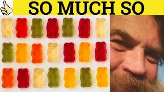 🔵 So Much So (that) - Grammar and Structures - So Much So Meaning - So Much So Examples
