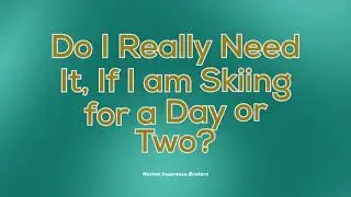 Winter Sports Travel Insurance Explained | Do You Really Need It?