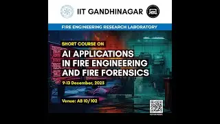 Short Course on AI Applications in Fire Engineering and Fire Forensics | Day 01