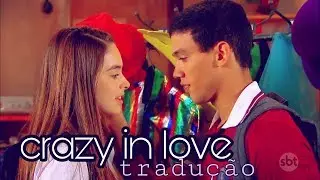 Guilherme e Raquel || Crazy in love {tradução}