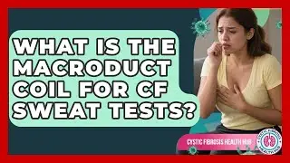 What Is The Macroduct Coil For CF Sweat Tests? - Cystic Fibrosis Health Hub