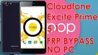 CloudFone Excite Prime 5.1 Google Account Bypass No PC