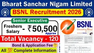 BSNL Recruitment 2026 | Weather Job or Joke | 120 Posts | All Complete 💯 Information