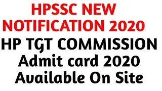 Admit card//HP TGT COMMISSION ADMIT CARD Available on HPSSC//HP TGT Arts //medical//non medical