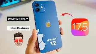iOS 17.5 New Update on iPhone 12 What&rsquo;s New || iOS 17.5 new features