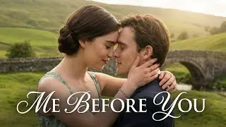 Me Before You 2 ( 2026 ) Movie | Emilia Clarke, Sam Claflin, Janet McTeer, Charles D | Review & Fact