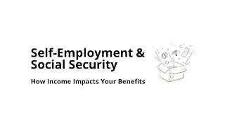 How Does Self-Employment Income Affect Social Security Benefits?