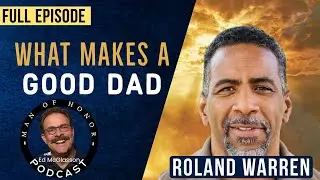 What Makes a Good Dad - Roland Warren