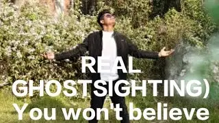 REAL GHOSTSIGHTING👻☠️💀)You won't believe your eyes.g,  Kiron Short Kks
