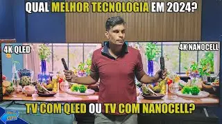 TV QLED  VS TV NANOCELL DESCOBRI A VERDADE SOBRE ELAS