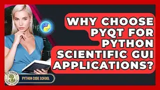 Why Choose PyQt For Python Scientific GUI Applications? - Python Code School