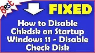 How to Disable Chkdsk on Startup Windows 10 / 11 - Disable Check Disk