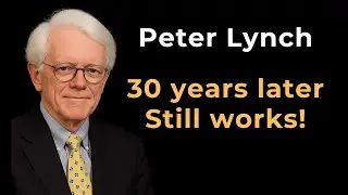 Peter Lynch: Timeless Investing Wisdom - 30 Years Later