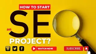 How to Start an SEO Project? Steps For Starting An SEO Project