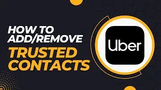 Uber - How to add and remove TRUSTED CONTACTS on Uber app (full tutorial)