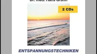 Entspannungstraining: Entspannungstechniken von Dr. med. Hans Gr&uuml;nn