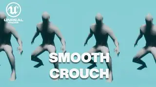 Make a Smooth Crouch in Unreal Engine in One Minute - Fast Tutorial
