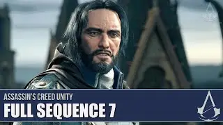 Assassin's Creed Unity - Full Sequence 7 [Full Synch 100%]