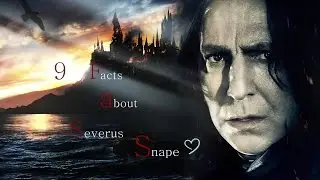 9 Facts about Severus Snape - #01