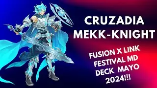 CRUZADIA MEKK-KNIGHT FUSION X LINK FESTIVAL MD DECK PROFILE MAYO 2024!!!