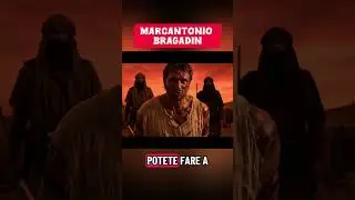 Marcantonio Bragadin, l'assedio di Famagosta (1571): il martirio