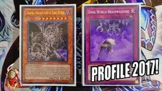 *YUGIOH* BEST! DARK WORLD DECK PROFILE! FT. DARK WORLD BRAINWASHING! BROKEN! AUGUST 2017 (POST COTD)