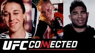 UFC Connected: Valentina Shevchenko, Joanna Jedrzejczyk, Alistair Overeem