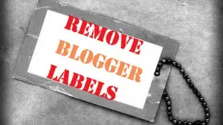 how to delete labels in blogger
