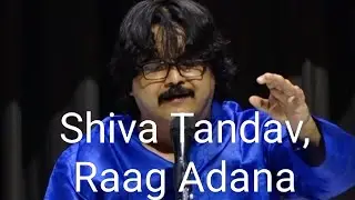 Shiva Tandav|Raag Adana|Supriyo Maitro|Nishant Shingh