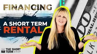 How To Finance A Short Term Rental in 2025
