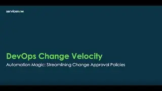 Automating Change Approval with DevOps Change Velocity