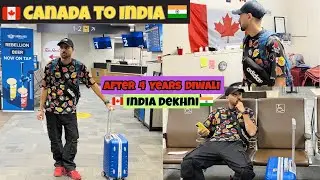 Canada 🇨🇦 to India 🇮🇳 || Veera chalya India after 4 Years