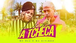 DLL, KITINHO, WR NO BEAT E DETO NA BASE - DESCE A TCHECA