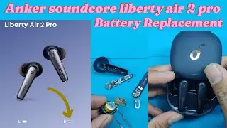Anker Soundcore Liberty Air 2 Pro Not Charging | Battery Replacement
