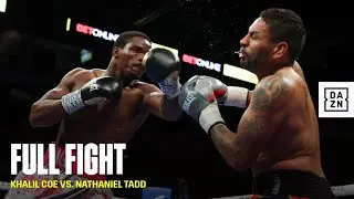 FULL FIGHT | Khalil Coe vs. Nathaniel Tadd