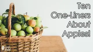 Ten One-Liners About Apples!