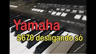 Yamaha S670 Desligando Só