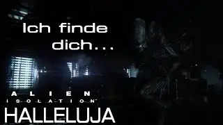 Alien: Isolation - Halleluja
