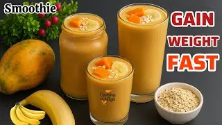 How To Gain Weight Fast In Days With This Smoothie | papaya Banana Smoothie | Easy Breakfast Recipe
