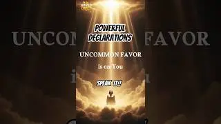 Divine Favor Declarations #bible #shorts#divine #ytshorts#godsword