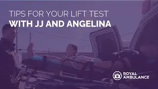 Royal Ambulance Lift Test Tips!