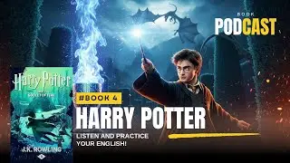 Book 4 - The Return of Voldemort I Listen and Practice your English!
