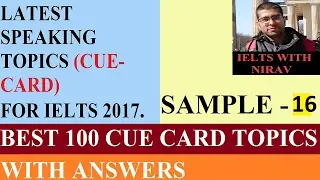 IELTS speaking topics( cue cards) | speaking topics for ielts 2017 |16|ielts cue cards