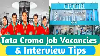 Tata Croma job vacancies | Salary | Interview tips