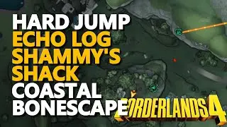 Hard Jump ECHO Log Shammy's Shack Borderlands 4
