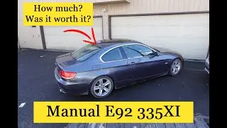 Rundown of my manual 335XI (E92) - What did I do and how much did it cost?