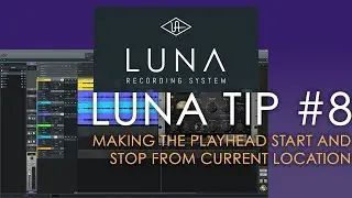 Universal Audio LUNA - Tip #8 - Making The Playhead Start And Stop From Current Location