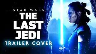 Star Wars: The Last Jedi | Teaser Trailer Music [HQ] [HD]